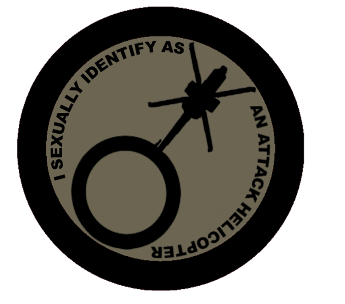 I Sexually Identify as an Attack Helicopter
